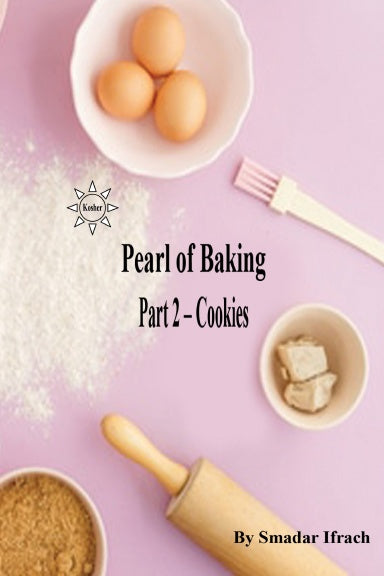 Pearl of Baking: Part 2 Ð Cookies