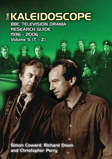 BBC Television Drama Research Guide 1936-2006 - Volume 5 (T-Z)