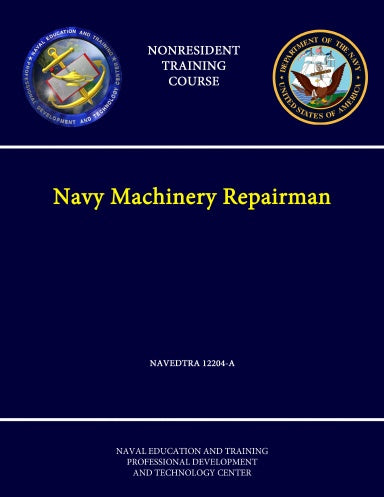 Navy Machinery Repairman -NAVEDTRA 12204-A - (Nonresident Training Course)