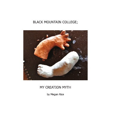 Black Mountain College; My Creation Myth