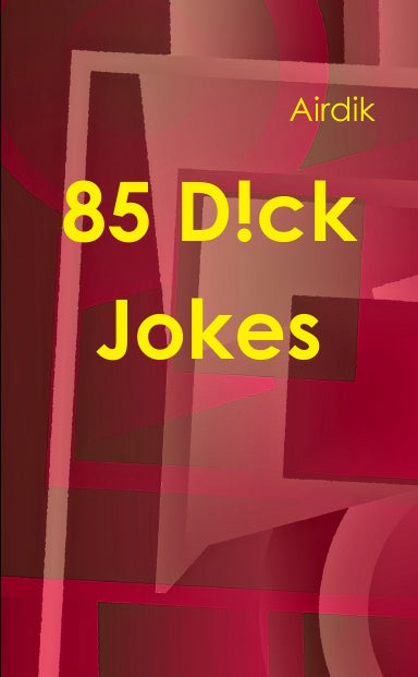 85 D!ck Jokes