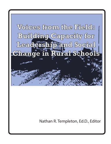 Voices from the Field: Building Capacity for Leadership and Social Change in Rural Schools