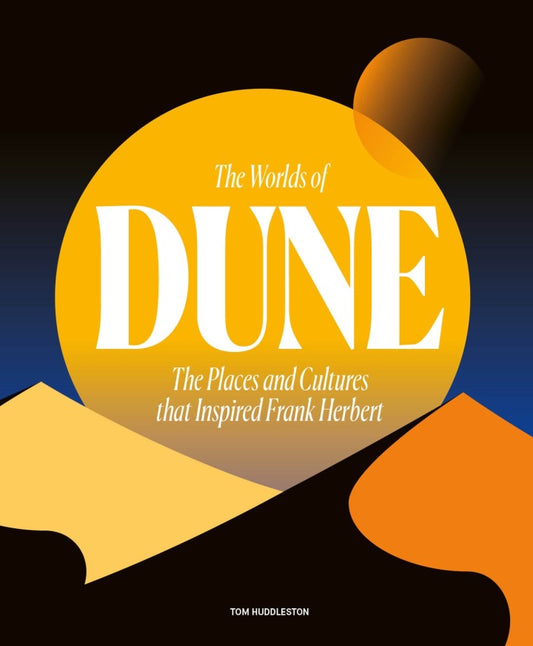 The Worlds of Dune The Places and Cultures that Inspired Frank Herbert PDF E-book :