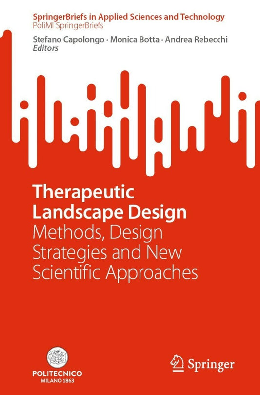 Therapeutic Landscape Design Methods, Design Strategies and New Scientific Approaches PDF E-book :