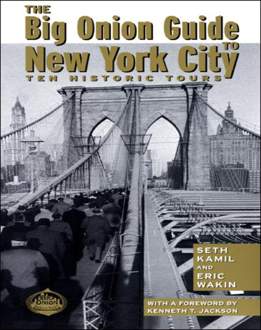 The Big Onion Guide to New York City Ten Historic Tours PDF E-book :