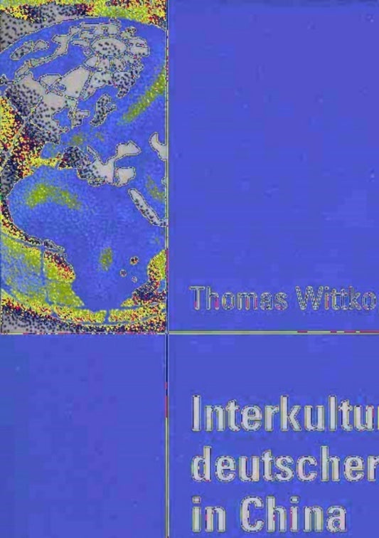 Interkulturelle Kompetenz deutscher Expatriates in China Qualitative Analyse, Modellentwicklung und praktische Empfehlungen PDF E-book :