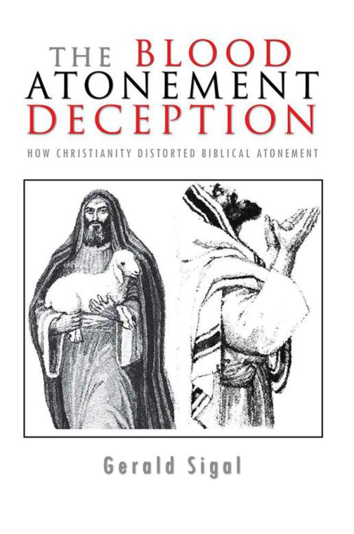 The Blood Atonement Deception How Christianity Distorted Biblical Atonement PDF E-book :