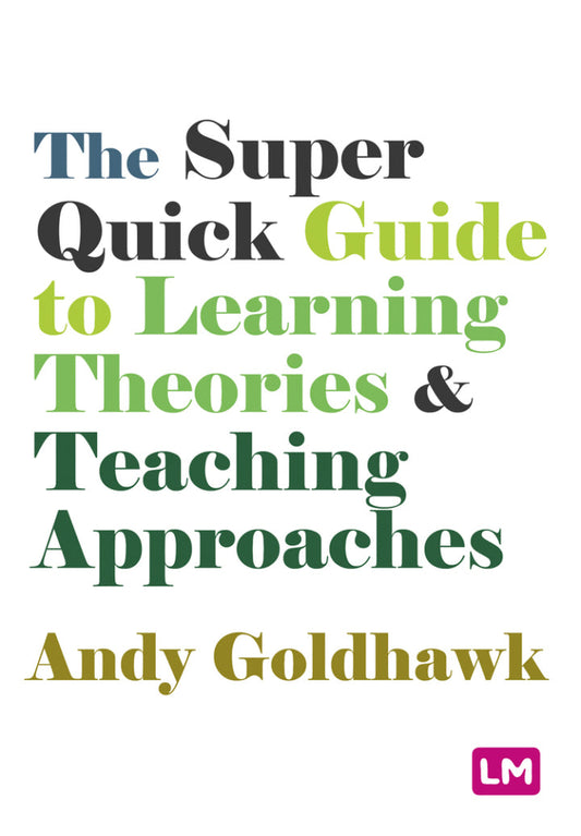 The Super Quick Guide to Learning Theories and Teaching Approaches 1st Edition PDF E-book :