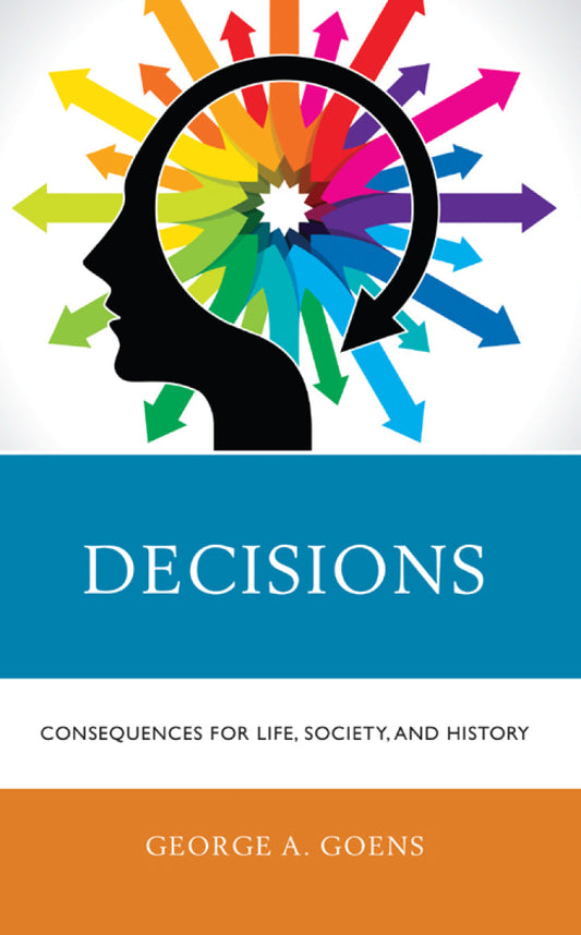 Decisions Consequences for Life, Society, and History  - E-Book and test bank