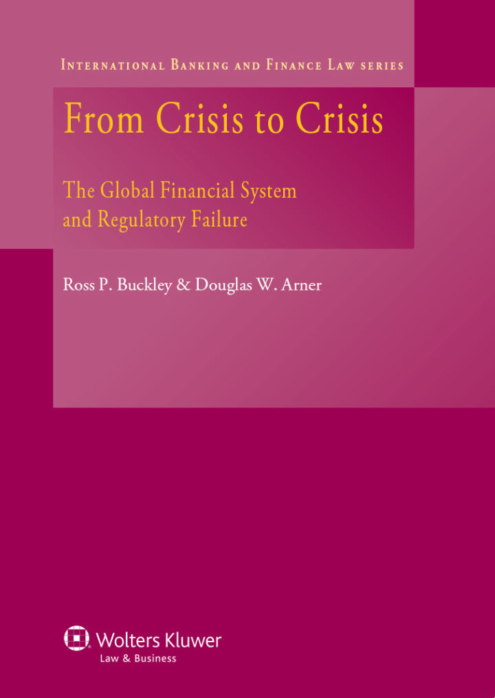 From Crisis to Crisis The Global Financial System and Regulatory Failure  - E-Book and test bank