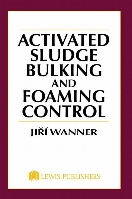 Activated Sludge 1st Edition Bulking and Foaming Control PDF E-book :