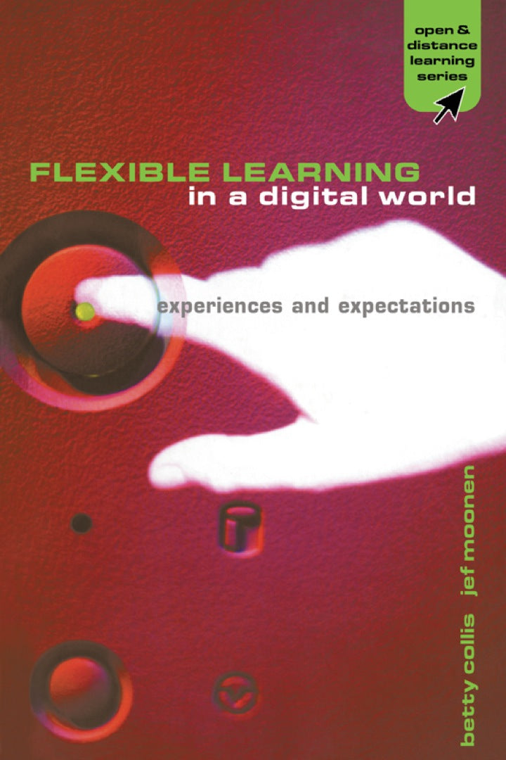 Flexible Learning in a Digital World 1st Edition Experiences and Expectations PDF E-book :