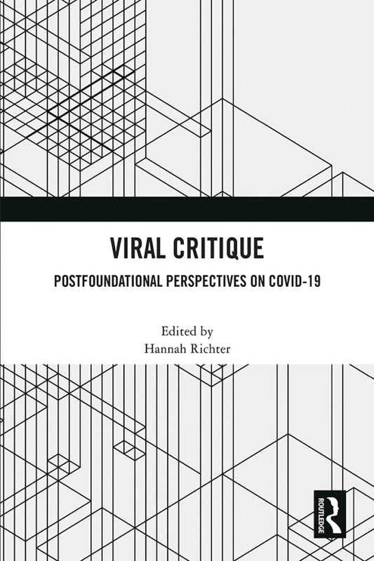 Viral Critique 1st Edition Postfoundational Perspectives on COVID-19 PDF E-book :