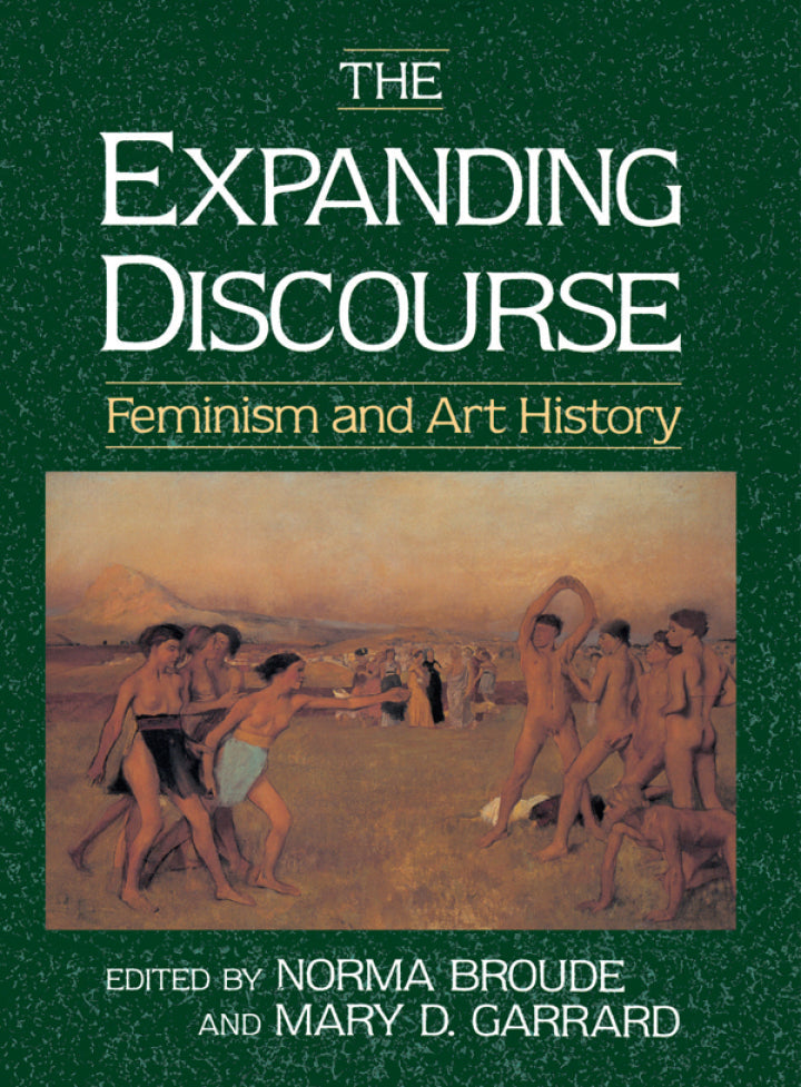 The Expanding Discourse 1st Edition Feminism And Art History