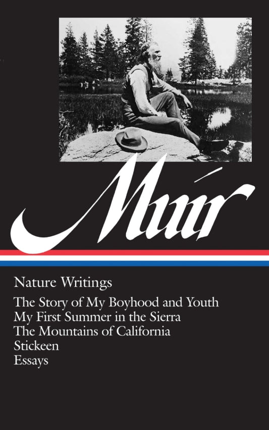 John Muir: Nature Writings (LOA #92) The Story of My Boyhood and Youth / My First Summer in the Sierra / The Mountains of California / Stickeen / essays PDF E-book :