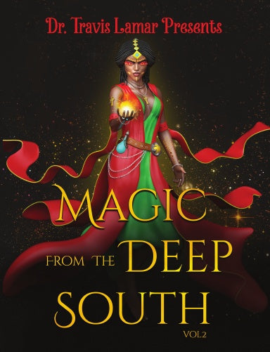 Dr. Travis Lamar Presents: Magic From The Deep South Vol 2